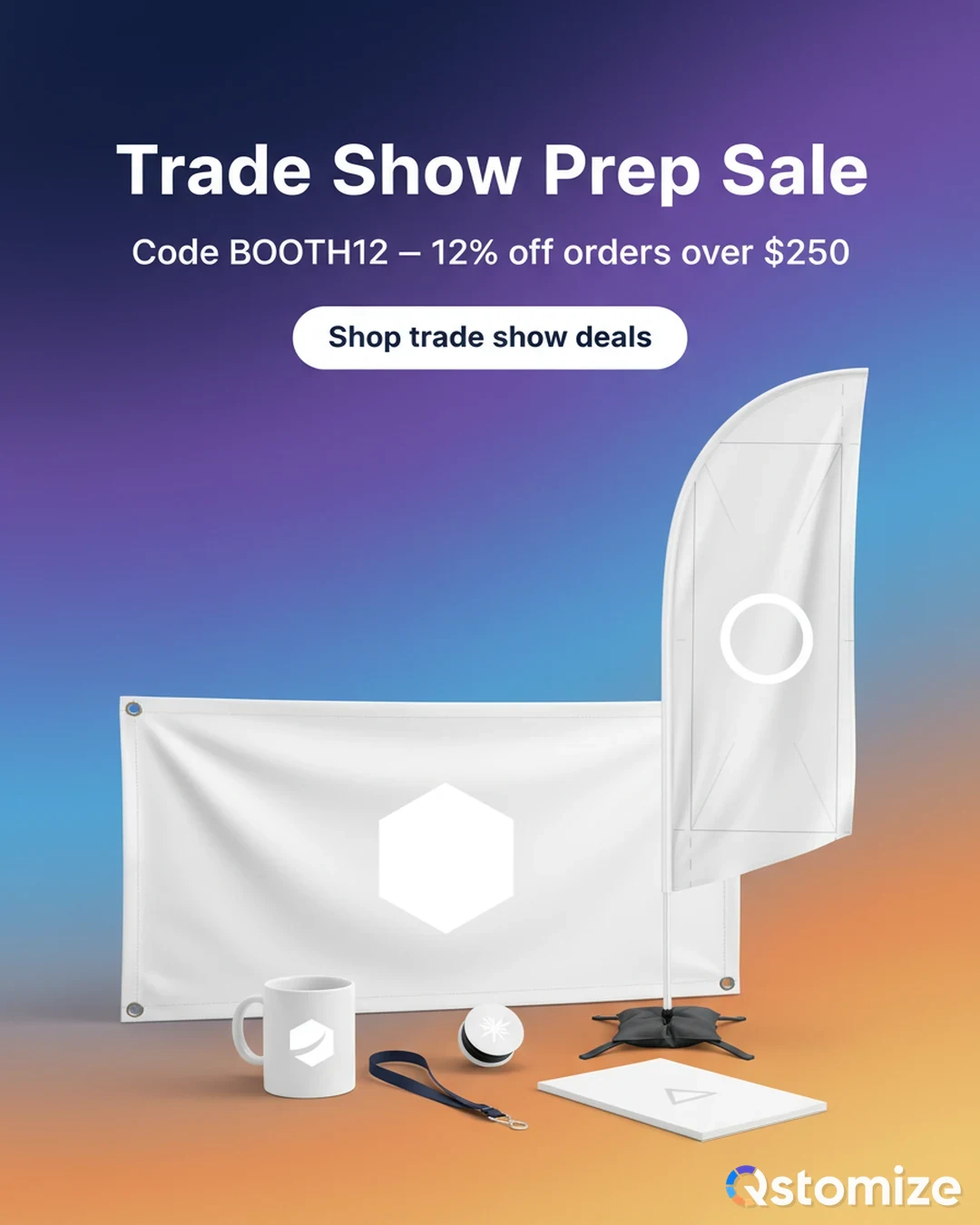 Trade show prep sale β 12% off custom booth and event giveaways
